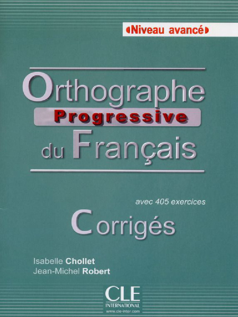 Orthographe Progressive Du Français Niveau Avancé Livre Web Corrigés | PDF