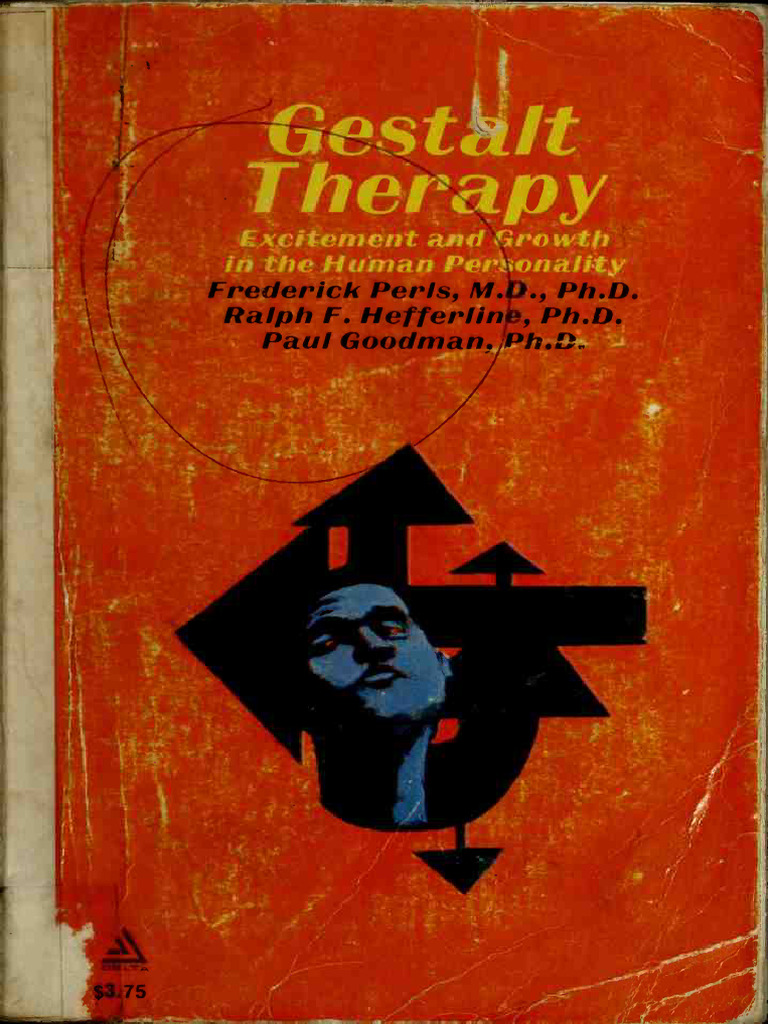 Gestalt therapy excitement and growth in the human personality perls