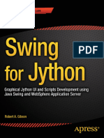 Robert A. Gibson (Auth.) - Swing For Jython - Jython UI and Scripts Development Using Java Swing and WebSphere Application Server-Apress (2015)