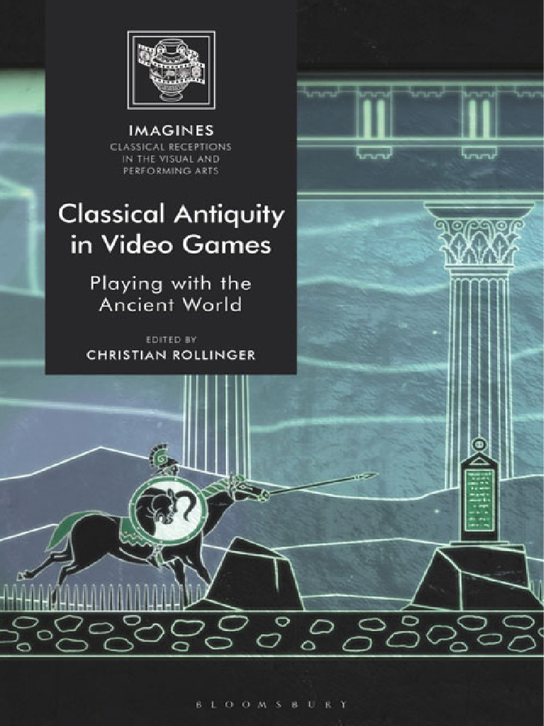 xbox360° Classical Antiquity in Video Games Playing With The Ancient