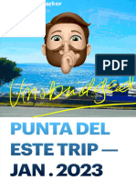 Unabridged Punta Del Este Trip - Jan. 2023