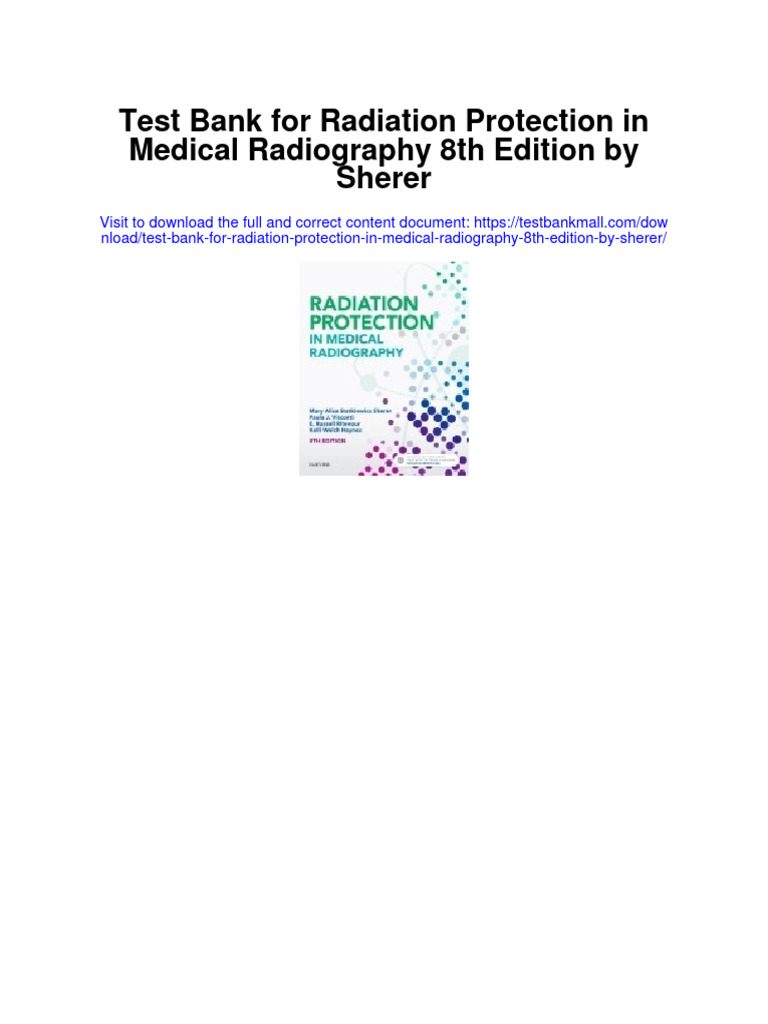 Test Bank For Radiation Protection in Medical Radiography 8th Edition