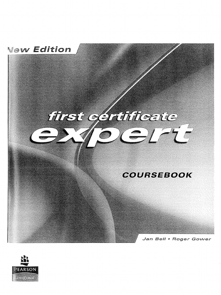 FCE FIRST CERTIFICATE EXPERT Â Coursebook - Jan Bell, Roger Gowerl | PDF