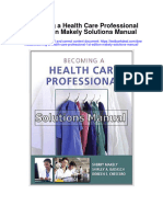 Becoming A Health Care Professional 1st Edition Makely Solutions Manual