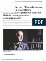 Christian Ferrer - Consideramos A La Política y La Cultura Moralmente Superiores para No Hablar de Su Potencia Emancipadora