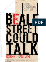 Cantwell, Robert (2008) If Beale Street Could Talk - Music, Community, Culture