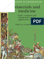 Materials and Medicine Trade, Conquest and Therapeutics in the Eighteenth Century (Pratik Chakrabarti) (Z-Library)