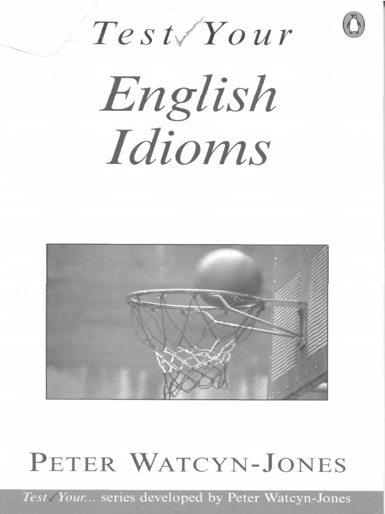 test-your-english-idioms-peter-watcyn-jones-231109-082251-pdf