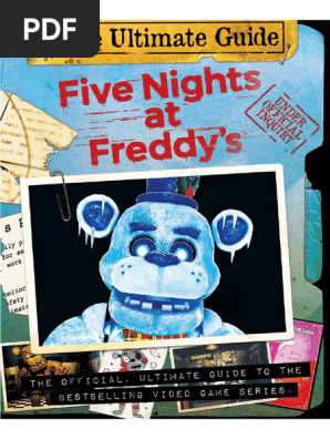 FNaF, The Ultimate Guide