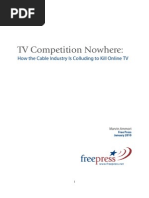TV Competition Nowhere:: How The Cable Industry Is Colluding To Kill Online TV