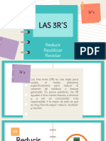 Las 3R S: Reducir Reutilizar Reciclar