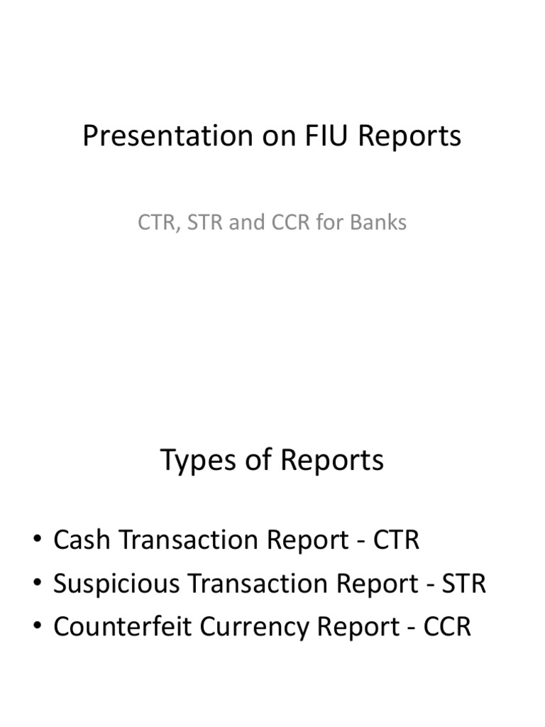 FIU Reporting: CTR, STR, and CCR Guidelines | PDF
