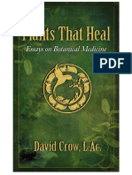 Plants That Heal - Essays On Botanical Medicine - David Crow, L.Ac. - 2013