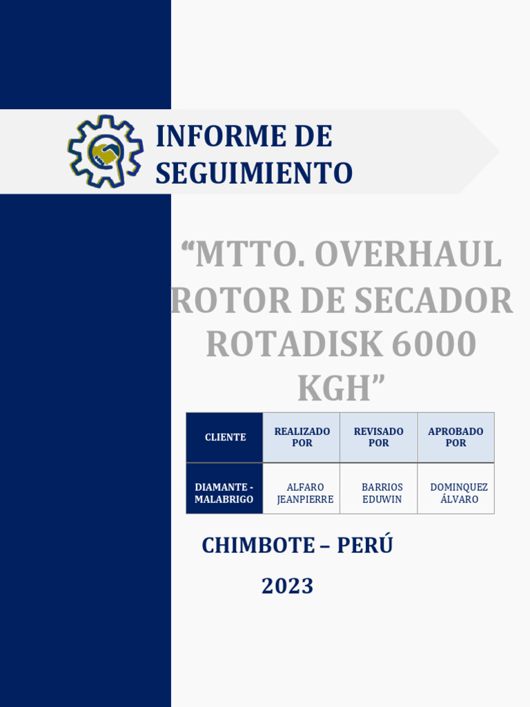 Informe Semanal 04 - Mtto. Overhaul Rotor de Secador Rotadisk 6000 KGH ...
