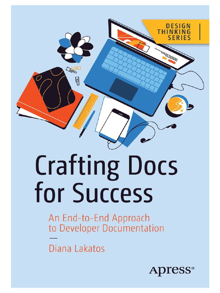 Crafting Docs For Success. An End-To-End Approach To Developer ...