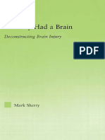 If I Only Had A Brain Deconstructing Brain Injury by Mark Sherry