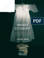 Juliana Chang - Inhuman Citizenship - Traumatic Enjoyment and Asian American Literature-Univ of Minnesota Press (2012)