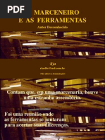 o Marceneiro e as Ferramentas