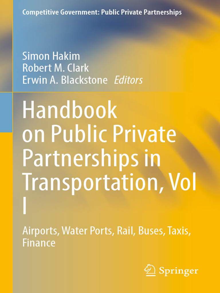 Handbook On Public Private Partnerships in Transportation, Vol I, PDF, Public–Private Partnership