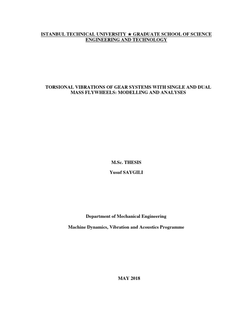 Torsional Vibrations of Gear Systems With Single and Dual Mass Flywheels Modelling and Analyses