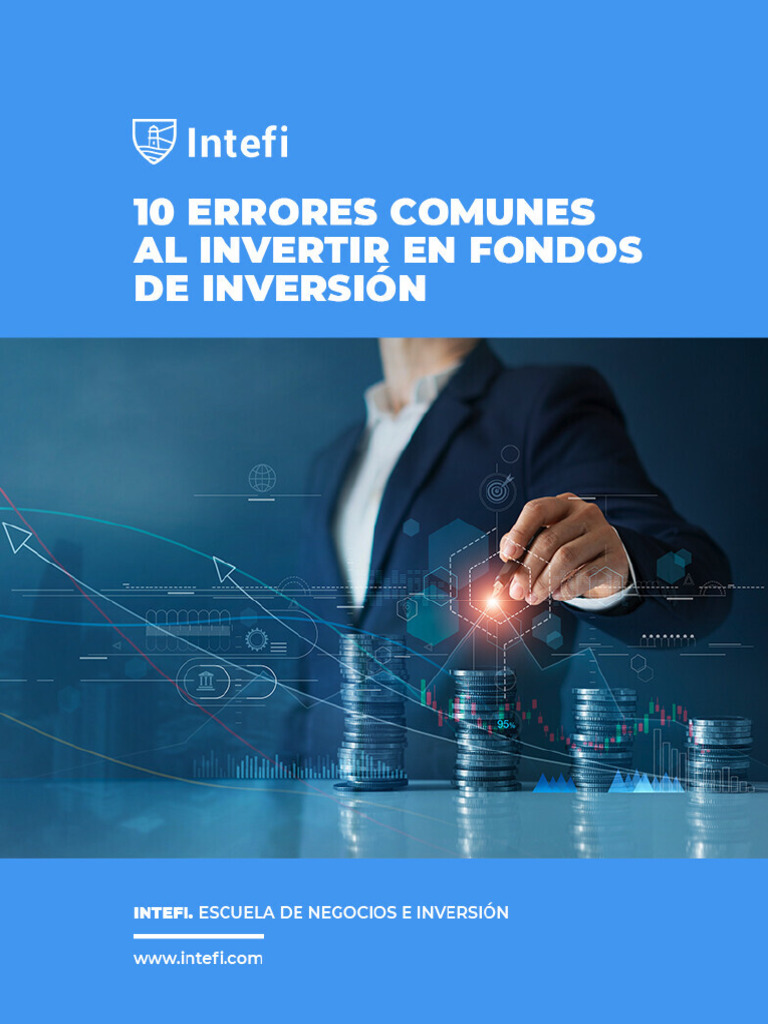 10 Errores Comunes Al Invertir en Fondos de Inversion 6555eb84 | PDF ...