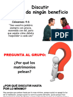 Discutir No Te Da Ningun Beneficio - PARTICIPANTES