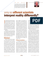 Why Do Different Scientists Interpret Reality Differently