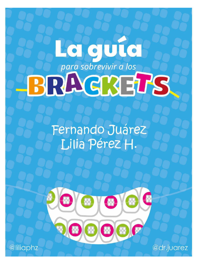 La Guia para Brackets Fernando Juarez y Lilia Perez H PDF Ortodoncia