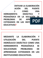 Cómo Incentivar La Elaboración y Utilización Del Puente Hidráulico Como Una Herramienta Didáctica y Pedagógica en La Solución de Problemas de Aprendizajes Cotidianos en Las Instituciones Educativas