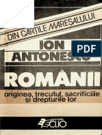 Ion Antonescu Romanii Originea, Trecutul, Sacrificiile Si Drepturile