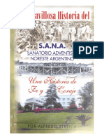 La Maravillosa Historia Del SANA (Sanatorio Adventista Del Noreste Argentino)