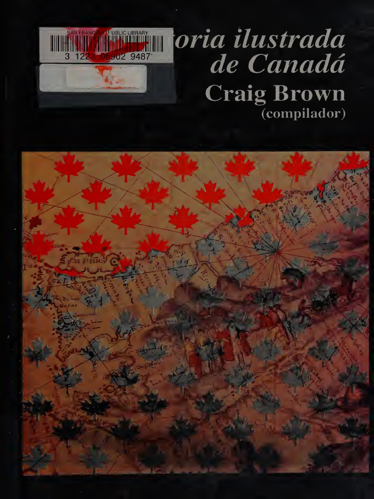 Robert Craig Brown - La Historia Ilustrada de Canada, PDF