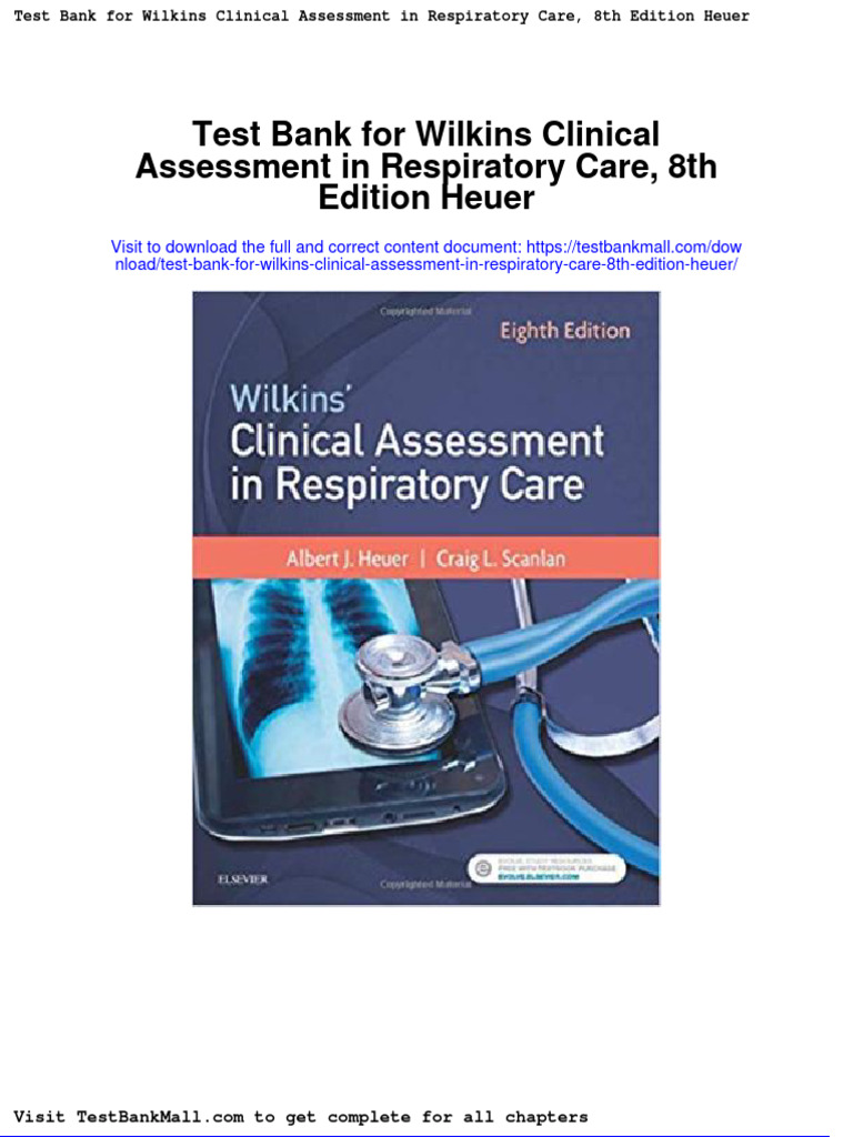 Test Bank For Wilkins Clinical Assessment in Respiratory Care 8th