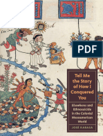 Tell Me The Story of How I Conquered You Elsewheres and Ethnosuicide in The Colonial Mesoamerican World (Joe R. and Teresa Lozano Long Series in Latin American and Latino Art and Culture)