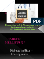 Diabetes Mellitus: Disampaikan Oleh DR - Muhammaad Syarif Pada Penyuluhan Prolanis, UPT Puskesmas Kempas Jaya