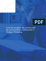 Guia Do Projeto de Construção de Um Protótipo Utilizando o Design Thinking