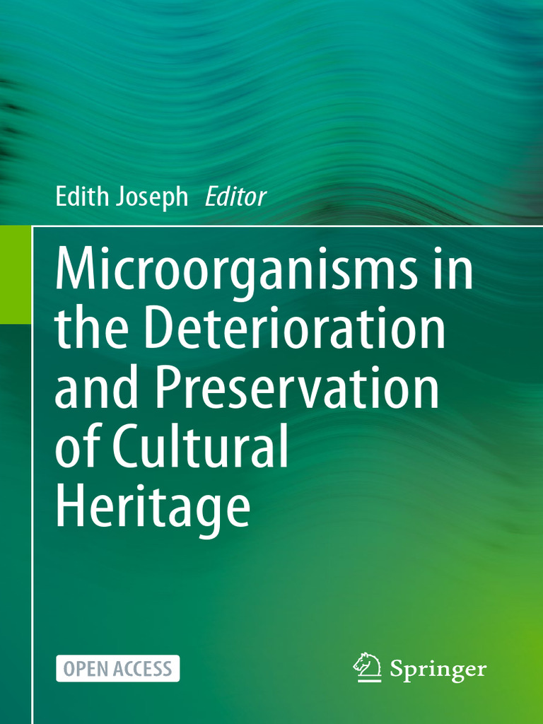 Microorganisms in The Deterioration and Preservation of Cultural ...
