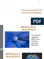 Técnicas Avanzadas en Resonancia Magnética