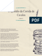 O Episódio Da Corrida de Cavalos: Capítulo X