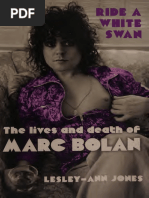 Ride A White Swan The Lives and Death of Marc Bolan - Nodrm ...