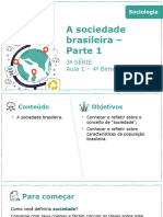 A Sociedade Brasileira - Parte 1: 3 Série Aula 1 - 4 Bimestre