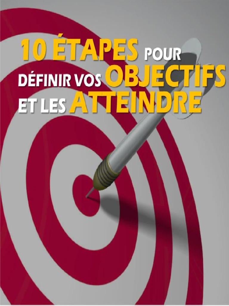 10 Étapes pour Atteindre Vos Objectifs | PDF | Programmation neuro ...