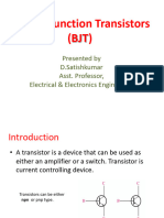 Bipolar Junction Transistors (BJT) : Presented by D.Satishkumar Asst. Professor, Electrical & Electronics Engineering