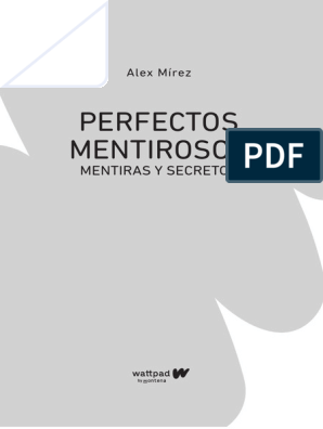 MENTIRAS Y SECRETOS (PERFECTOS MENTIROSOS 1), ALEX MIREZ, B DE BOLSILLO  (EDICIONES B)