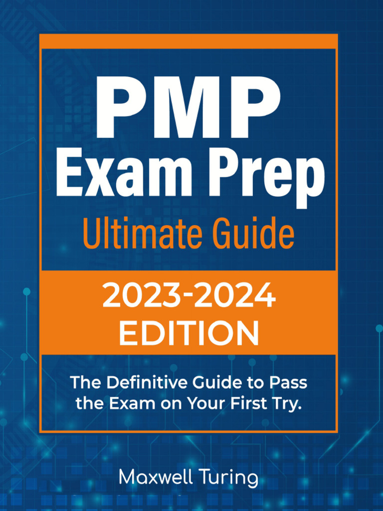 Turing Maxwell PMP Exam Prep Ultimate Guide 20232024 Edition | PDF ...