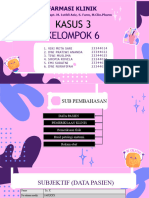 KELOMPOK 6 - Kasus 3 Farmasi Klinik