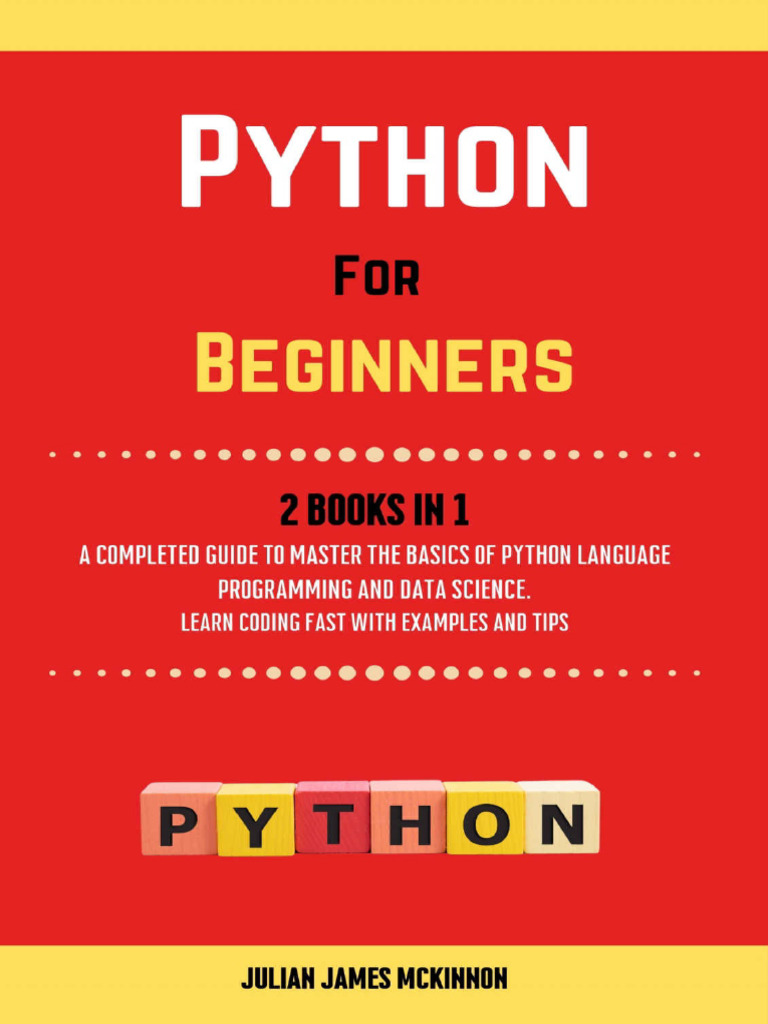 Python For Beginners 2 Books In 1 A Completed Guide To Master The Python for beginners 2 books in 1 a completed guide to master the