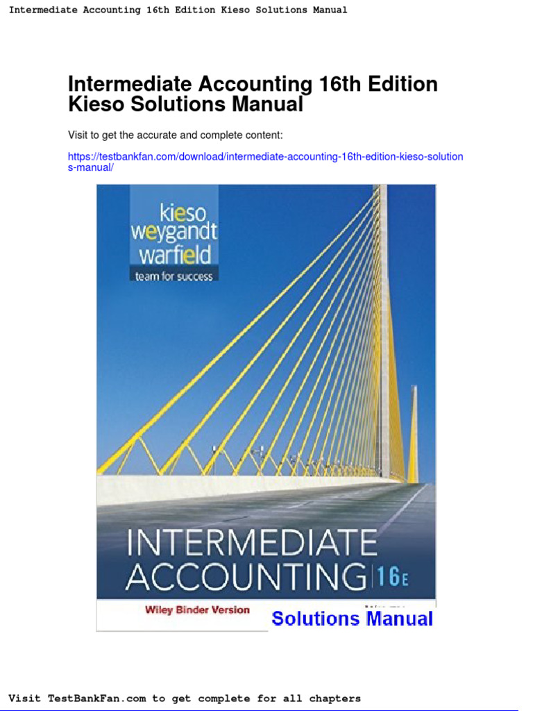 Full Download Intermediate Accounting 16th Edition Kieso Solutions Manual PDF
