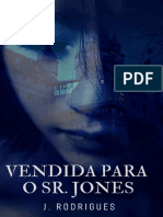 Vendida para o Sr. Jones Não Acredito Que Fui Vendida (J. Rodrigues - Rodrigues, J.-)