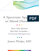 A Spectrum Approach To Mood Disorders Not Fully Bipolar But Not Unipolar Practical Management 1nbsped 2015046821 9780393711462 9780393711479 0393711463 - Compress